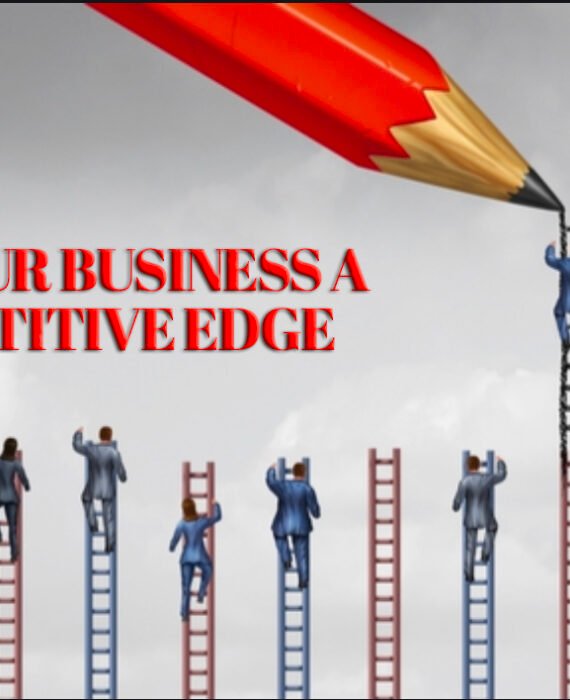 Give your business a competitive edge
