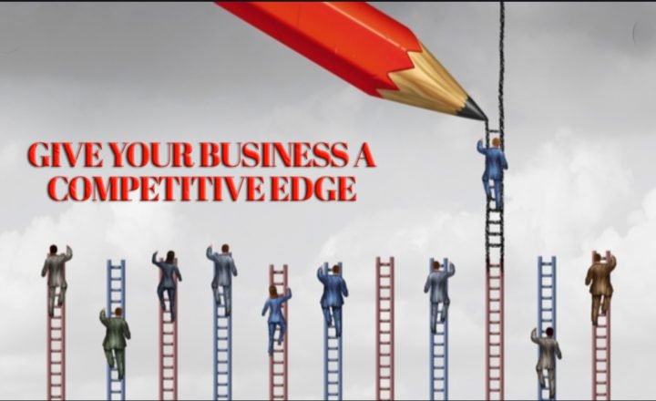 Give your business a competitive edge